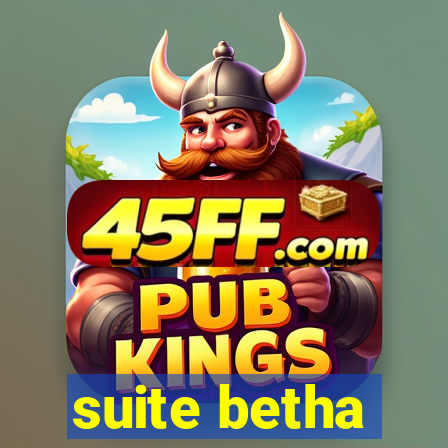 suite betha